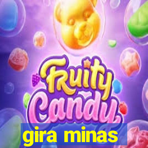 gira minas